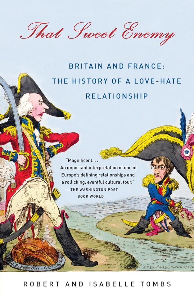 That Sweet Enemy: Britain and France: The History of a Love-Hate Relationship book cover by Robert Tombs, Isabelle Tombs