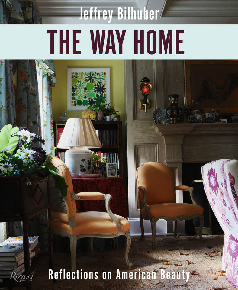 The Way Home: Reflections on American Beauty book cover by Jeffrey Bilhuber