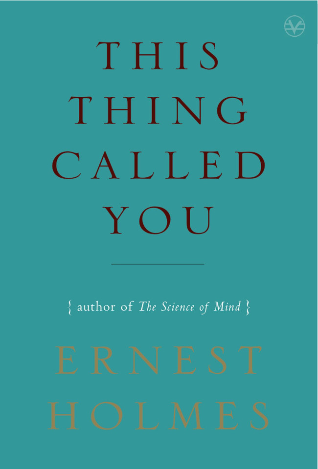 This Thing Called You book cover by Ernest Holmes