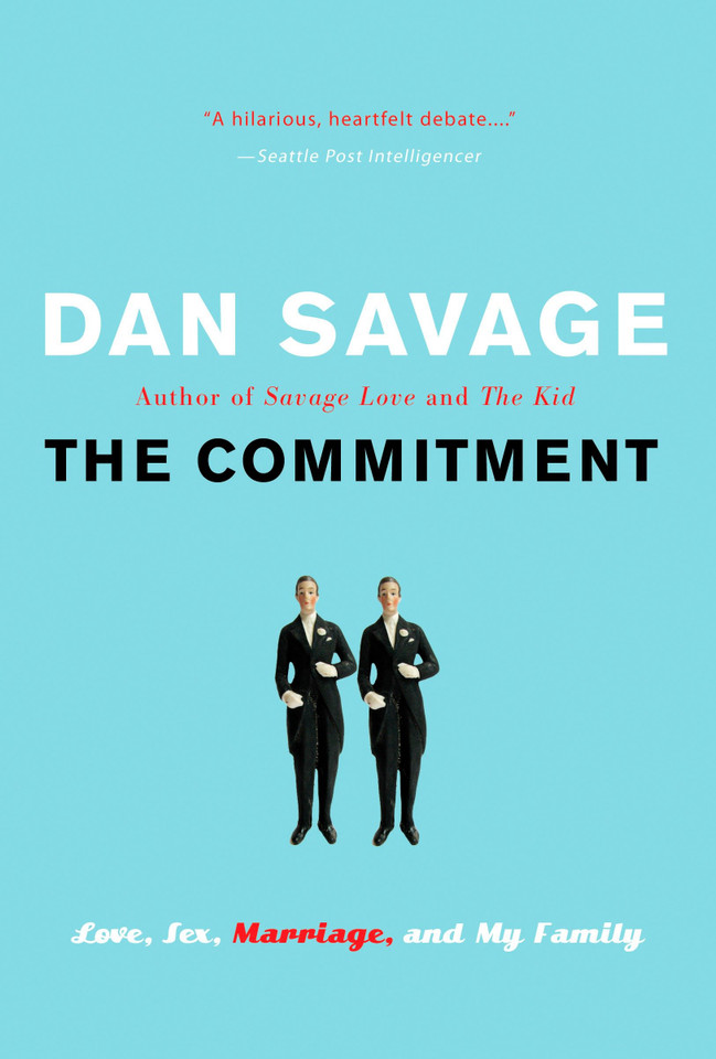 The Commitment: Love, Sex, Marriage, and My Family book cover by Dan Savage