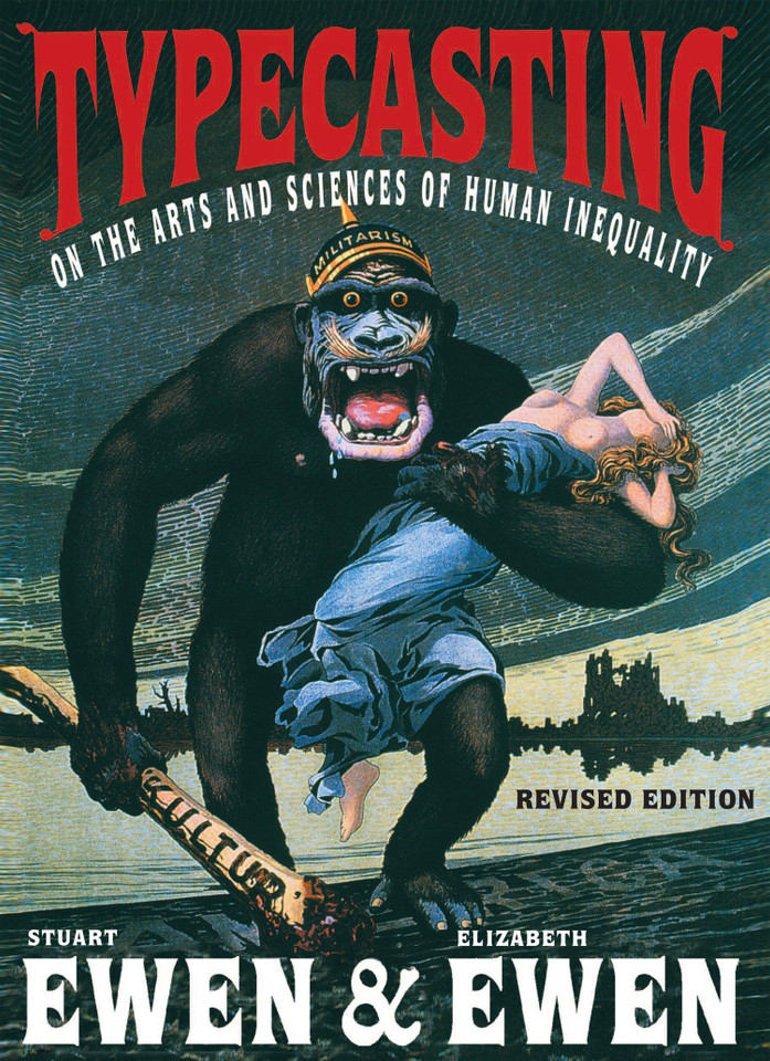 Typecasting: On the Arts and Sciences of Human Inequality book cover by Stuart Ewen, Elizabeth Ewen