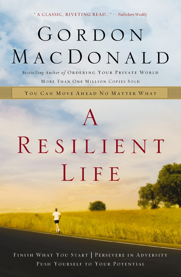 A Resilient Life: You Can Move Ahead No Matter What book cover by Gordon MacDonald