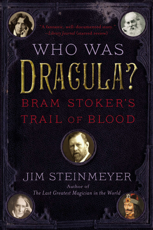 Who Was Dracula?: Bram Stoker's Trail of Blood book cover by Jim Steinmeyer