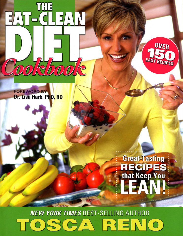 The Eat-Clean Diet Cookbook: Great-Tasting Recipes that Keep You Lean! (Eat Clean Diet Cookbooks) book cover by Tosca Reno