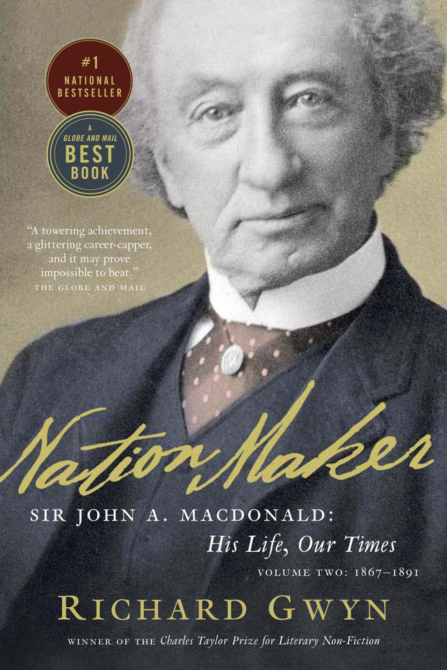 Nation Maker: Sir John A. Macdonald: His Life, Our Times book cover by Richard J. Gwyn