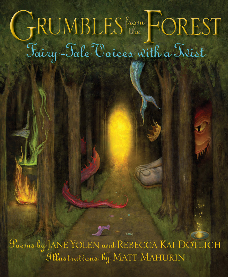 Grumbles from the Forest: Fairy-Tale Voices with a Twist book cover by Jane Yolen, Rebecca Kai Dotlich