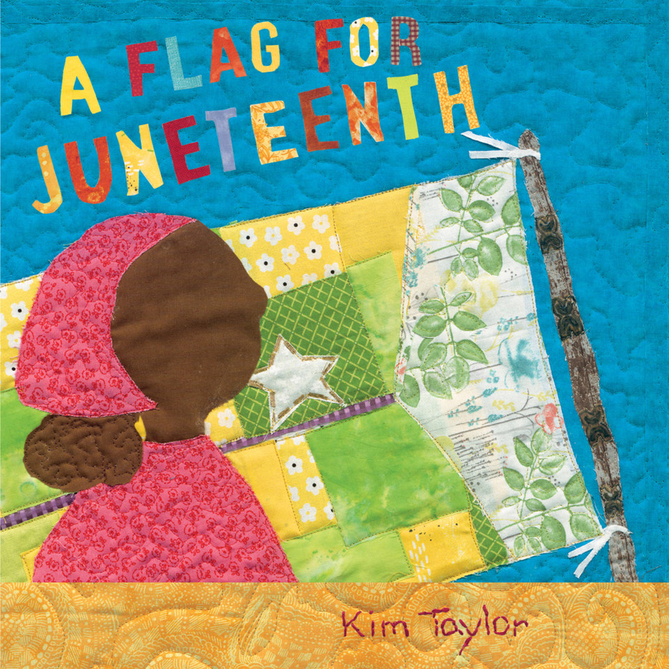 A Flag for Juneteenth book cover by Kim Taylor