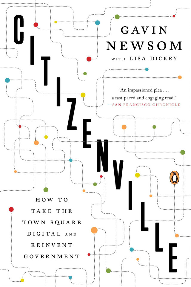 Citizenville: How to Take the Town Square Digital and Reinvent Government book cover by Gavin Newsom