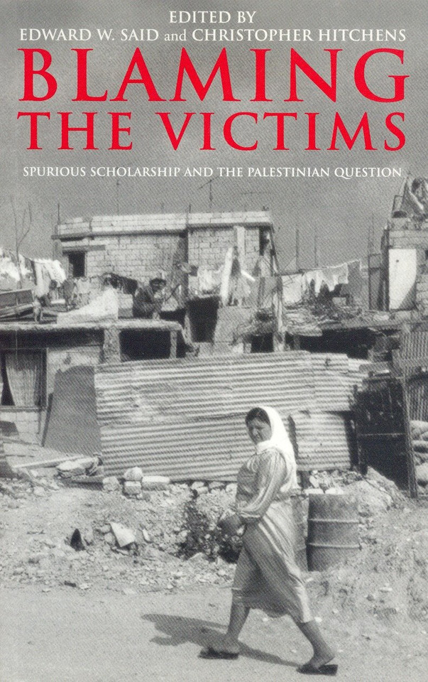 Blaming the Victims: Spurious Scholarship and the Palestinian Question book cover by 