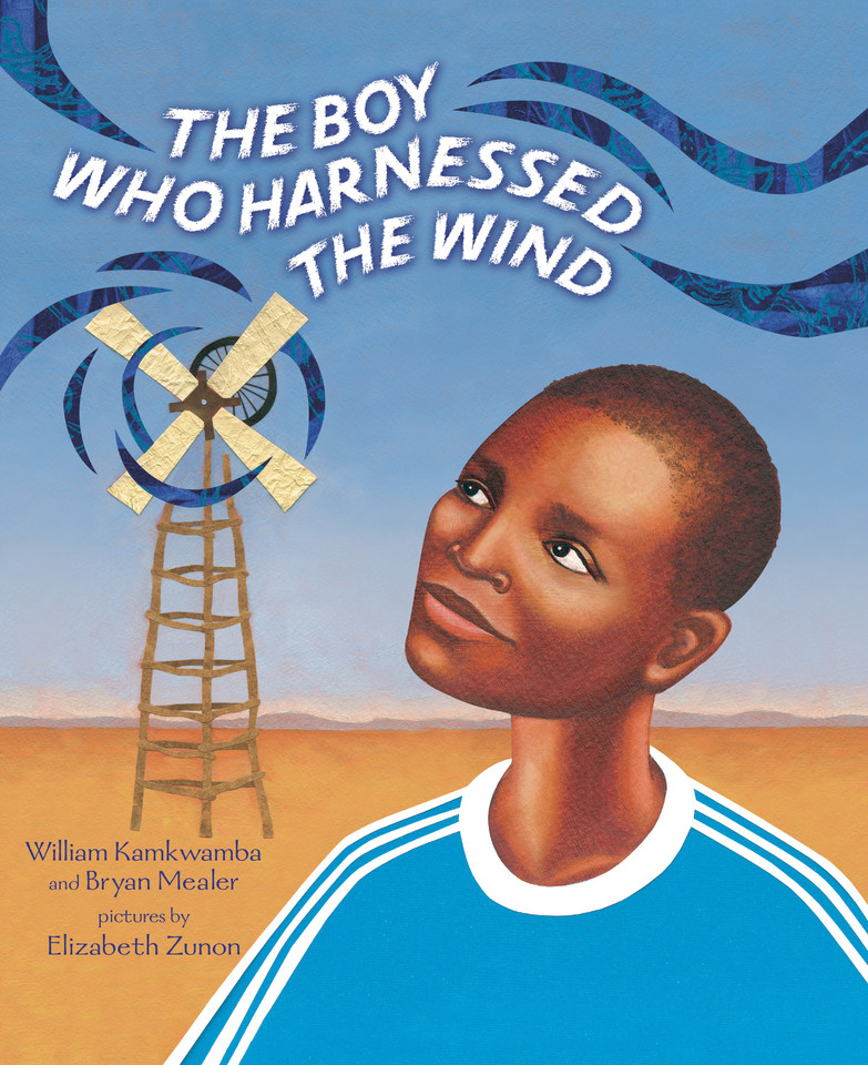 The Boy Who Harnessed the Wind: Picture Book Edition book cover by William Kamkwamba, Bryan Mealer