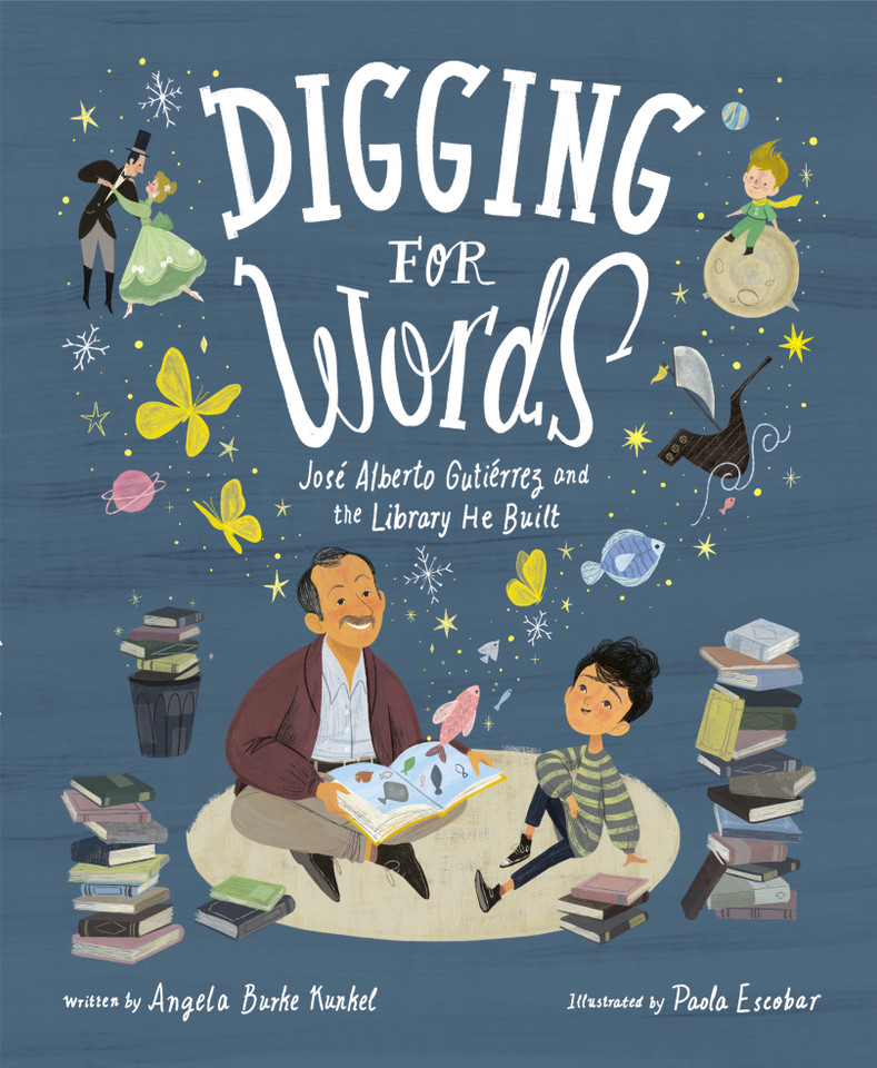 Digging for Words: José Alberto Gutiérrez and the Library He Built book cover by Angela Burke Kunkel