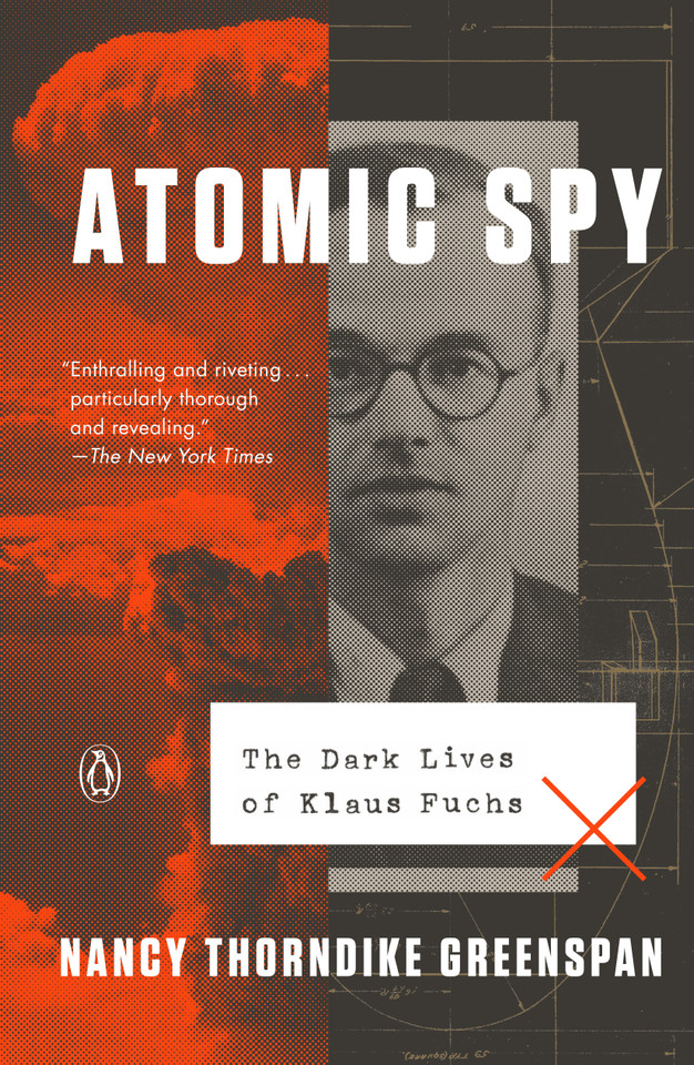 Atomic Spy: The Dark Lives of Klaus Fuchs book cover by Nancy Thorndike Greenspan