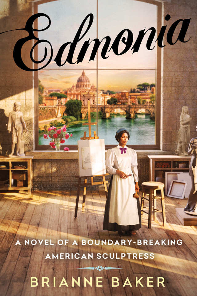 Edmonia: A Novel of a Boundary-Breaking American Sculptress book cover by Brianne Baker
