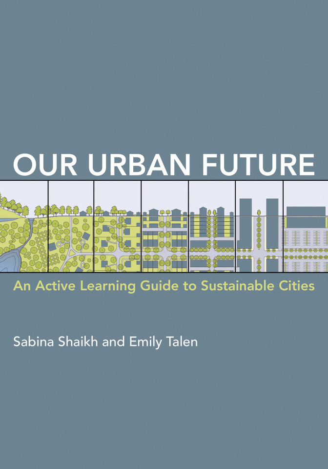 Our Urban Future: An Active Learning Guide to Sustainable Cities book cover by Sabina Shaikh, Emily Talen