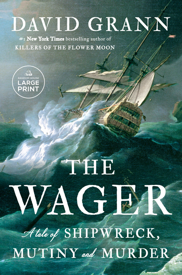 The Wager: A Tale of Shipwreck, Mutiny and Murder book cover by David Grann