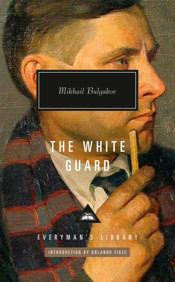 The White Guard: Introduction by Orlando Figes (Everyman's Library Contemporary Classics Series) book cover by Mikhail Bulgakov