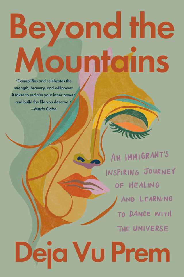 Beyond the Mountains: An Immigrant's Inspiring Journey of Healing and Learning to Dance with the Universe book cover by Deja Vu Prem