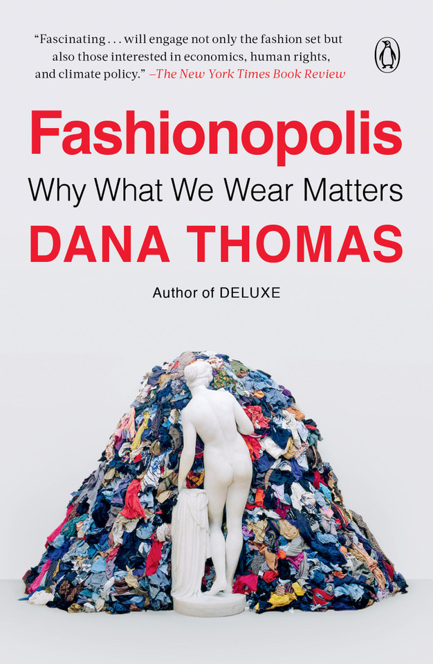 Fashionopolis: Why What We Wear Matters book cover by Dana Thomas