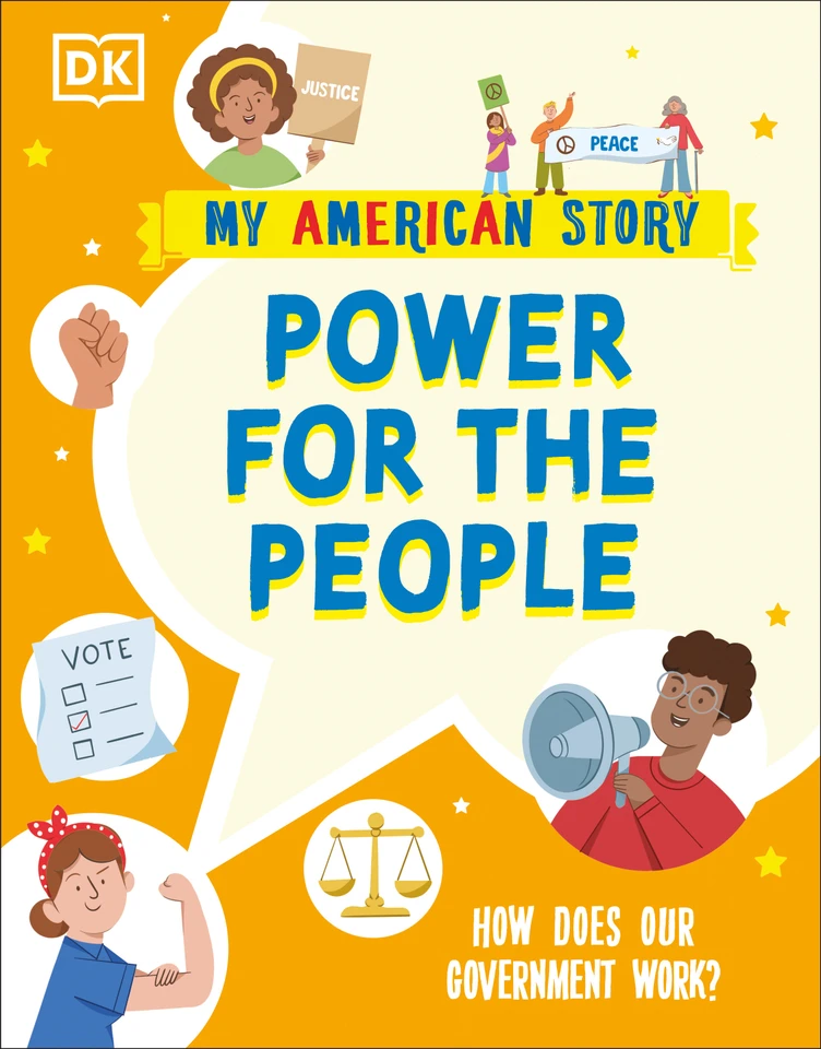 Power for the People: How does our Government Work? (My American Story) book cover by DK