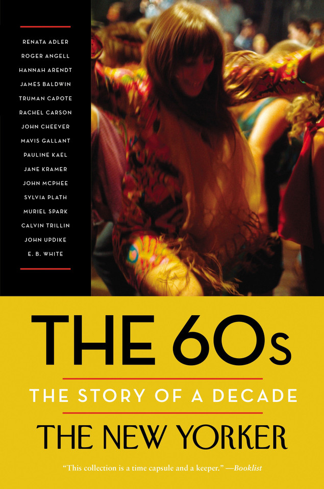 The 60s: The Story of a Decade (New Yorker: The Story of a Decade) book cover by The New Yorker Magazine