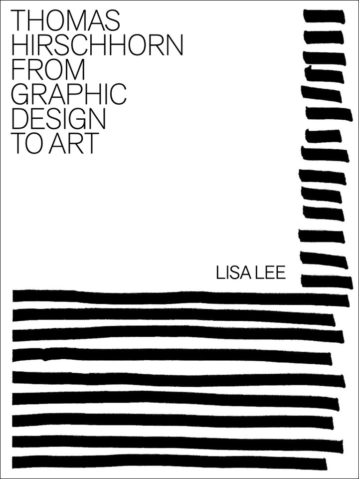 Thomas Hirschhorn: From Graphic Design to Art book cover by Lisa Lee
