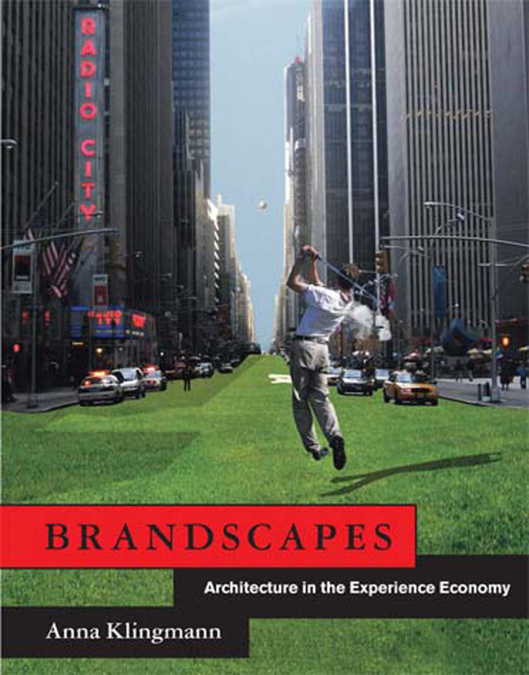 Brandscapes: Architecture in the Experience Economy book cover by Anna Klingmann