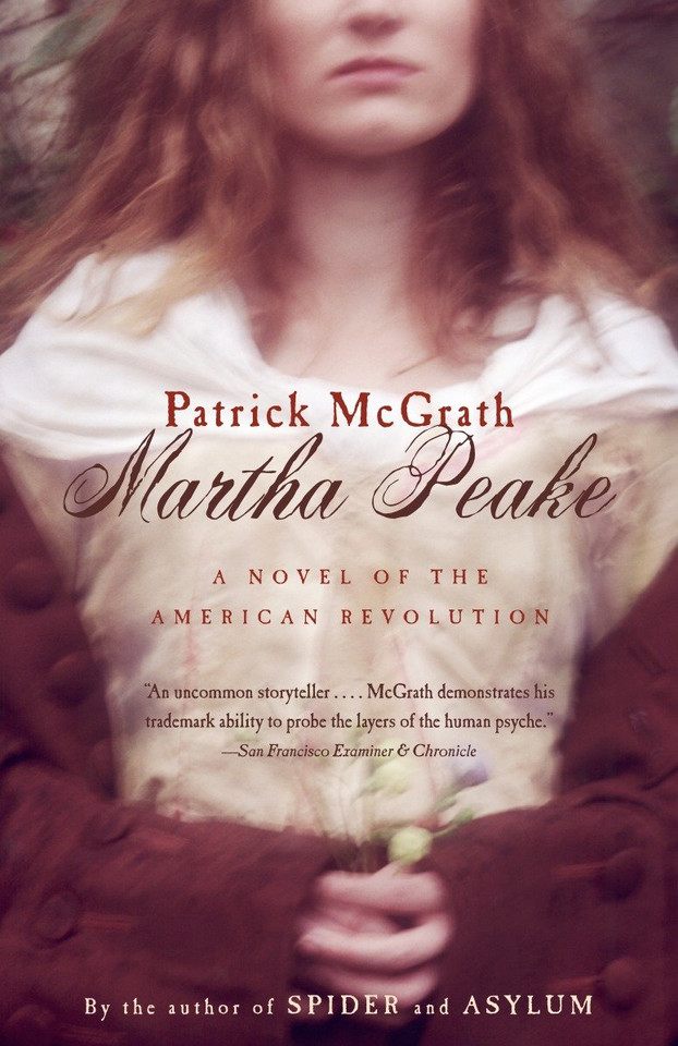 Martha Peake: A Novel of the Revolution (Vintage Contemporaries) book cover by Patrick McGrath