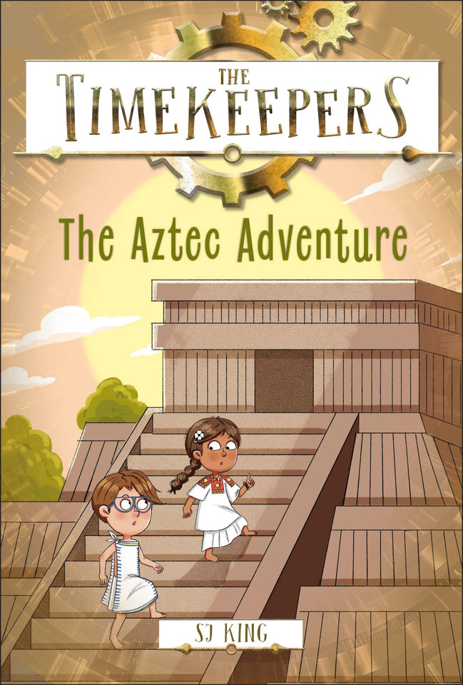 The Timekeepers: The Aztec Adventure (Timekeepers) book cover by SJ King