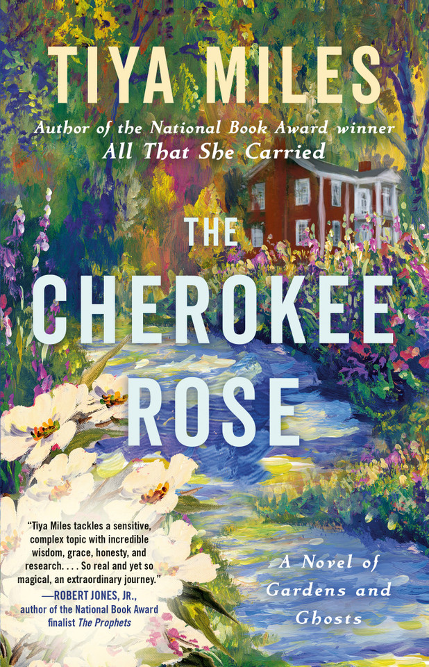 The Cherokee Rose: A Novel of Gardens and Ghosts book cover by Tiya Miles