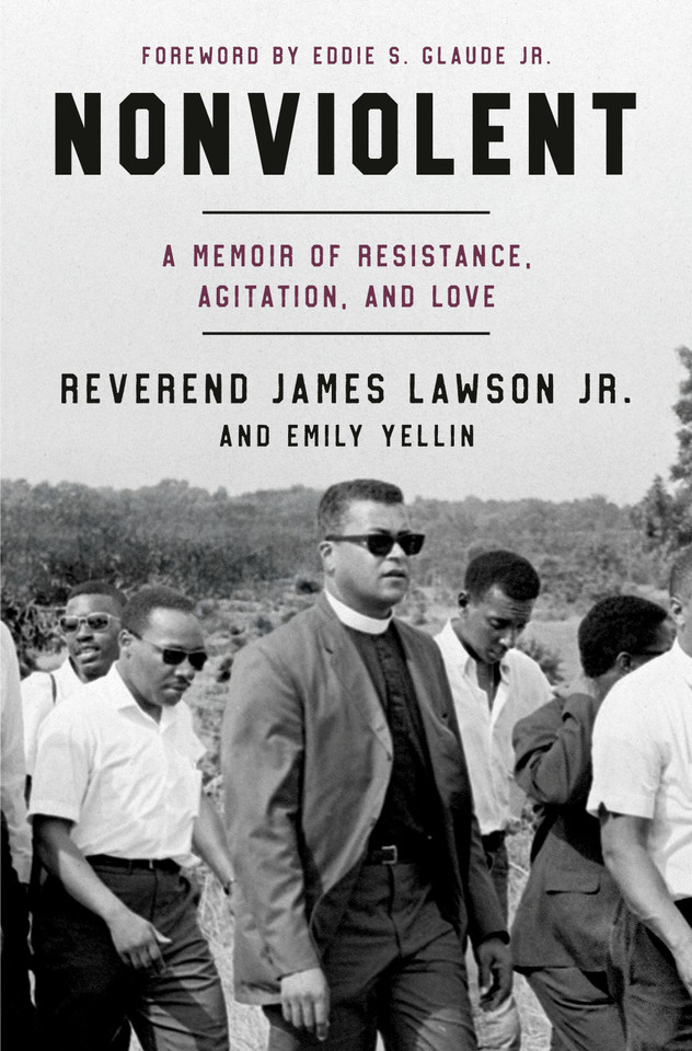 Nonviolent: A Memoir of Resistance, Agitation, and Love book cover by Reverend James Lawson Jr., Emily Yellin