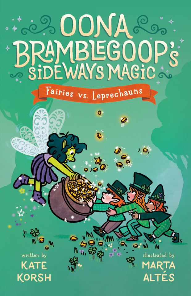 Fairies vs. Leprechauns (Oona Bramblegoop's Sideways Magic) book cover by Kate Korsh