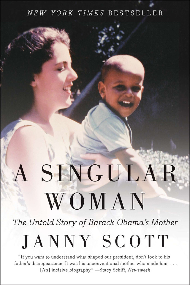 A Singular Woman: The Untold Story of Barack Obama's Mother book cover by Janny Scott