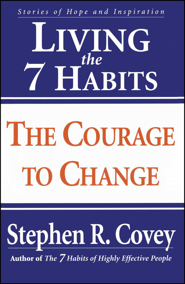 Living the 7 Habits: The Courage to Change book cover by Stephen R. Covey