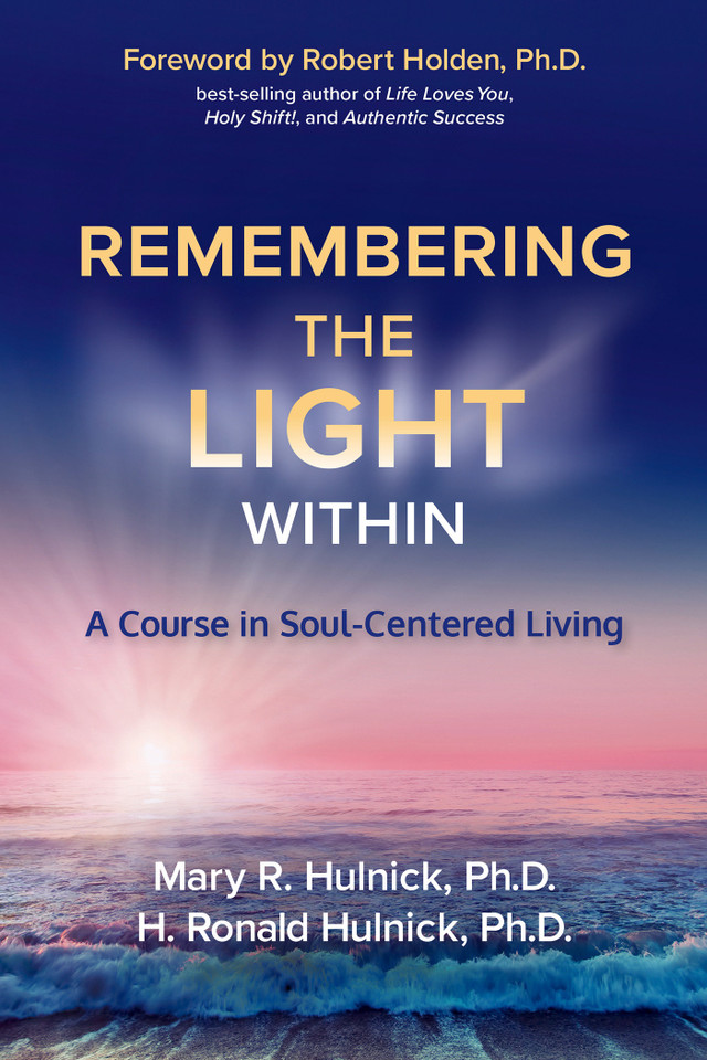 Remembering the Light Within: A Course in Soul-Centered Living book cover by Mary R. Hulnick, Ph.D., H. Ronald Hulnick, Ph.D.