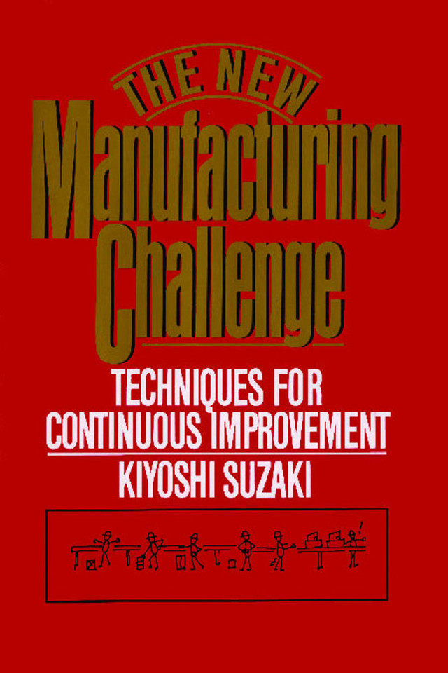 New Manufacturing Challenge: Techniques for Continuous Improvement book cover by Kiyoshi Suzaki