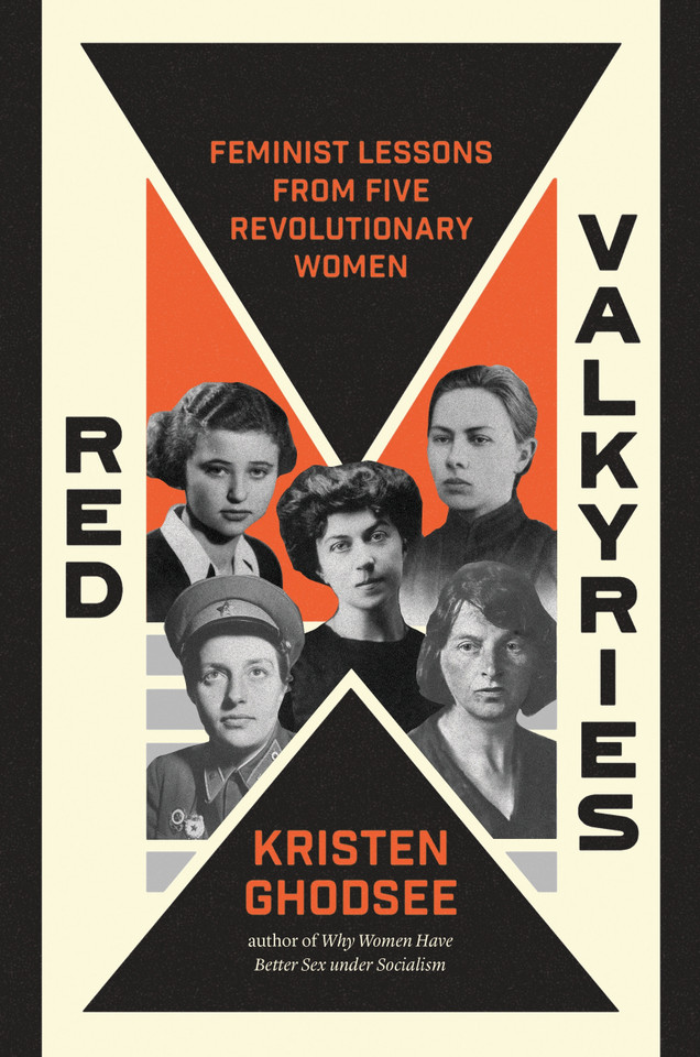 Red Valkyries: Feminist Lessons From Five Revolutionary Women book cover by Kristen Ghodsee