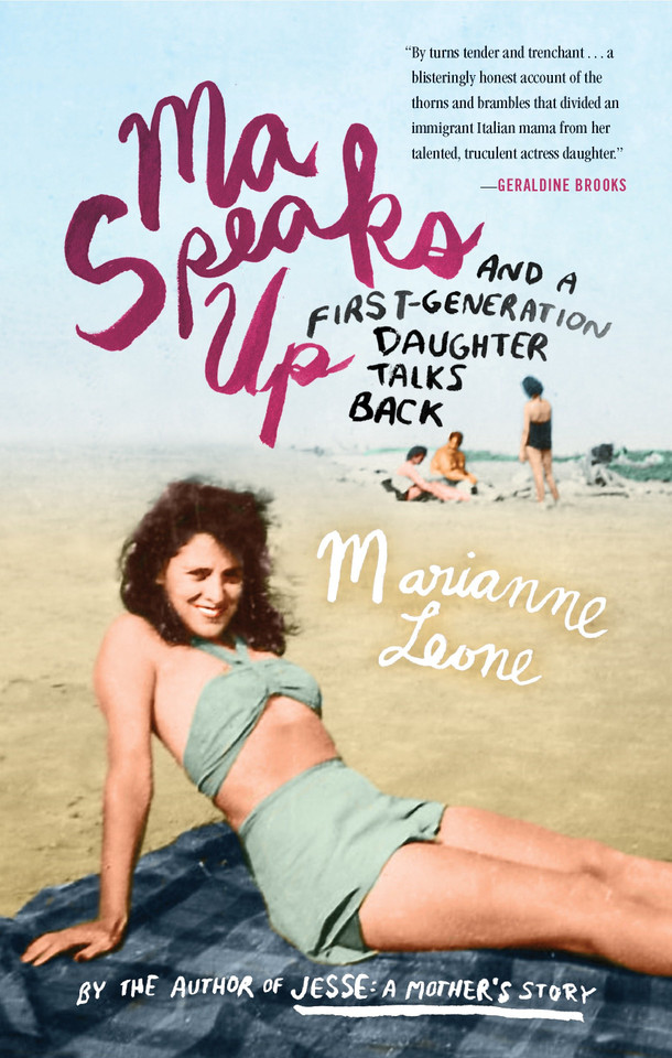 Ma Speaks Up: And a First-Generation Daughter Talks Back book cover by Marianne Leone