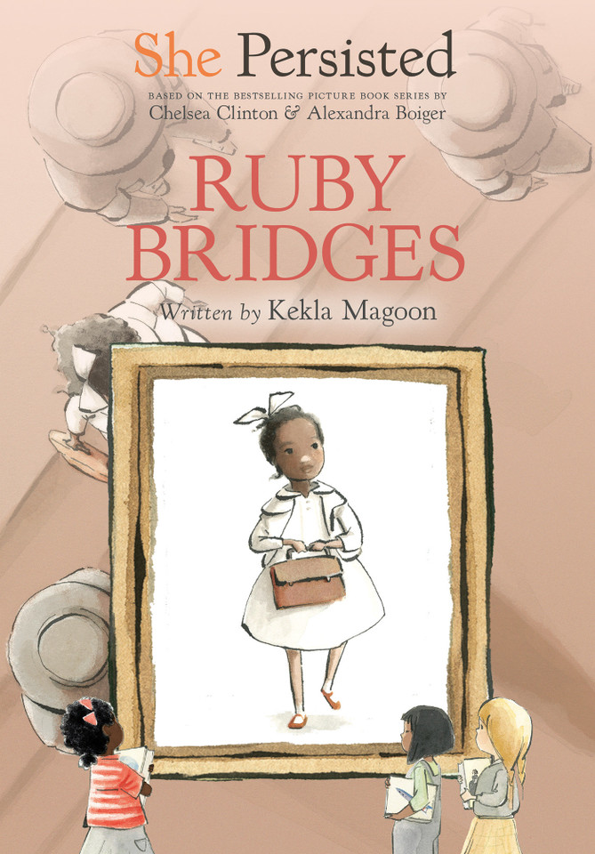 She Persisted: Ruby Bridges (She Persisted) book cover by Kekla Magoon, Chelsea Clinton