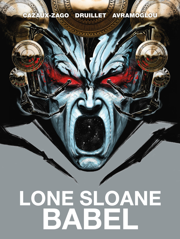 Lone Sloane: Babel (Lone Sloane) book cover by Philippe Druillet, Xavier Cazaux-Zago