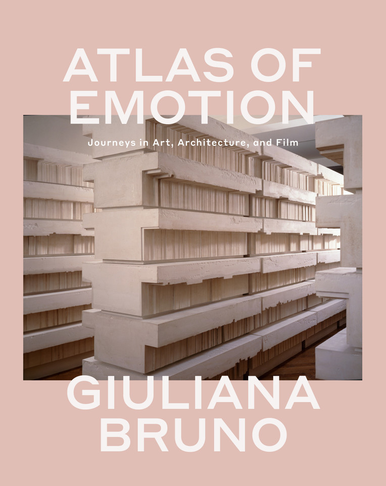 Atlas of Emotion: Journeys in Art, Architecture, and Film book cover by Giuliana Bruno