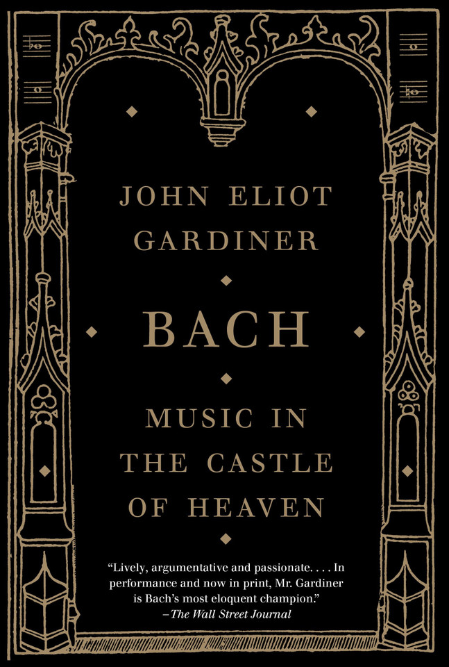 Bach: Music in the Castle of Heaven book cover by John Eliot Gardiner