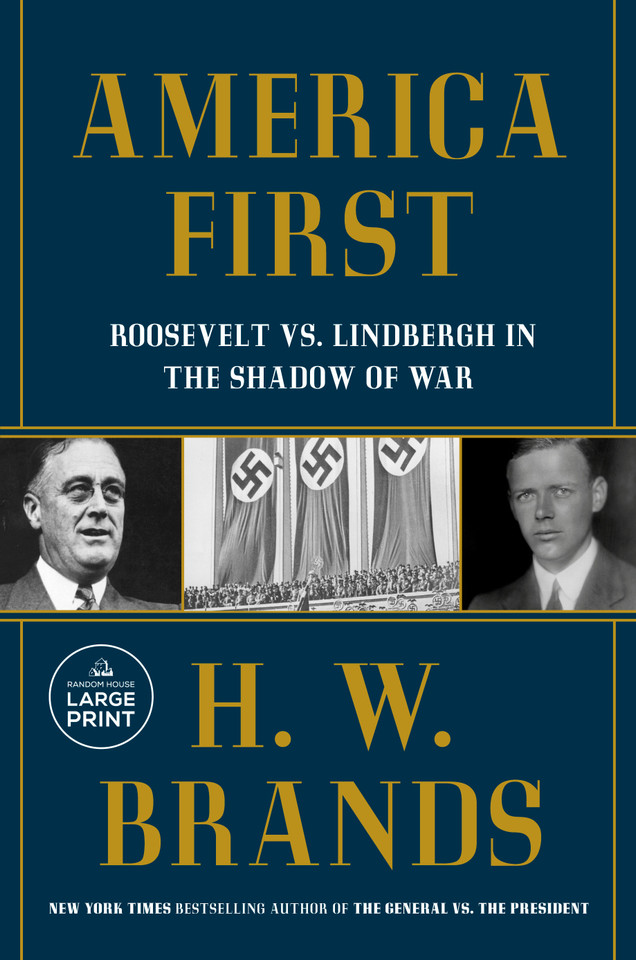America First: Roosevelt vs. Lindbergh in the Shadow of War book cover by H. W. Brands