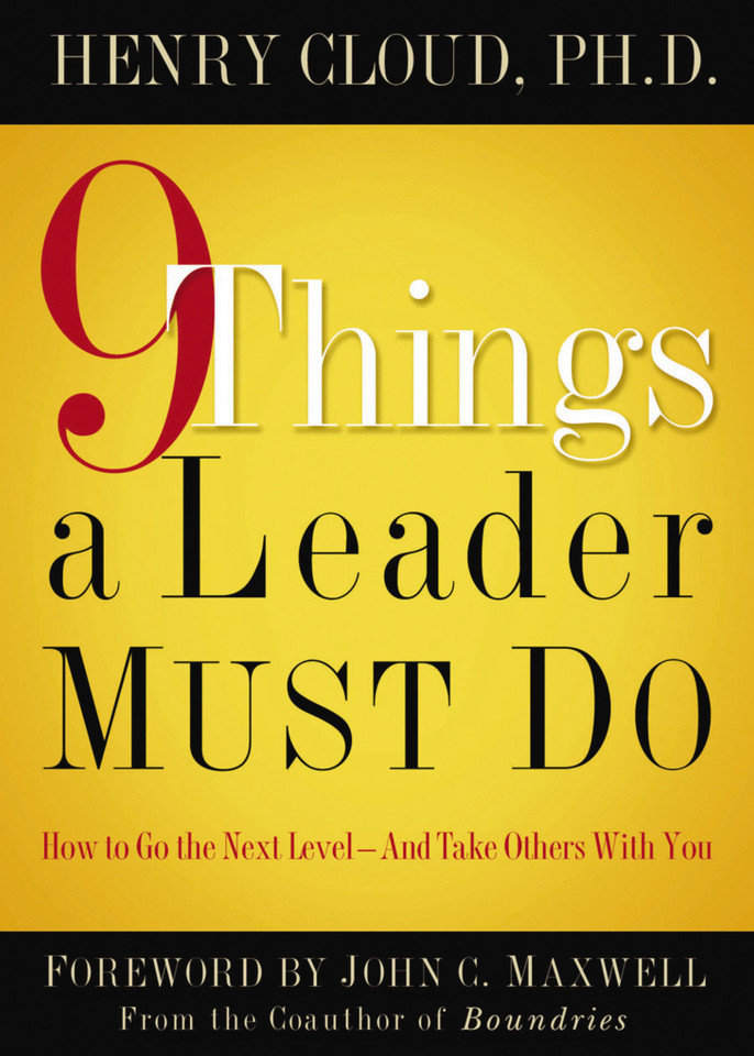 9 Things a Leader Must Do: How to Go to the Next Level--And Take Others With You book cover by Henry Cloud