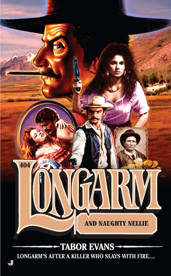 Longarm #404: Longarm and Naughty Nellie (Longarm) book cover by Tabor Evans