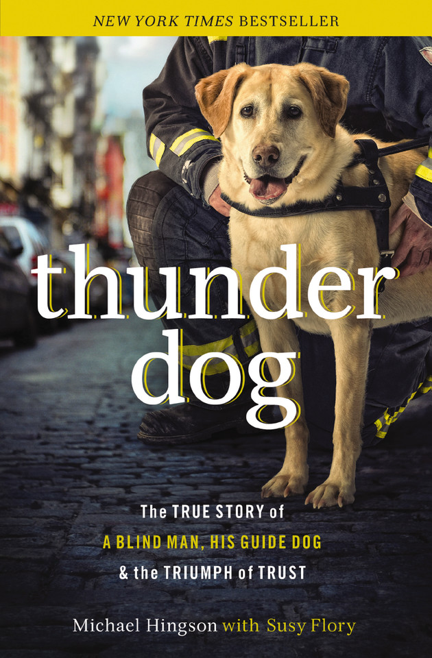Thunder Dog: The True Story of a Blind Man, His Guide Dog, and the Triumph of Trust book cover by Michael Hingson, Susy Flory