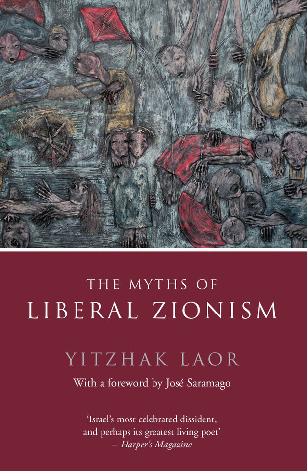 The Myths of Liberal Zionism book cover by Yitzhak Laor