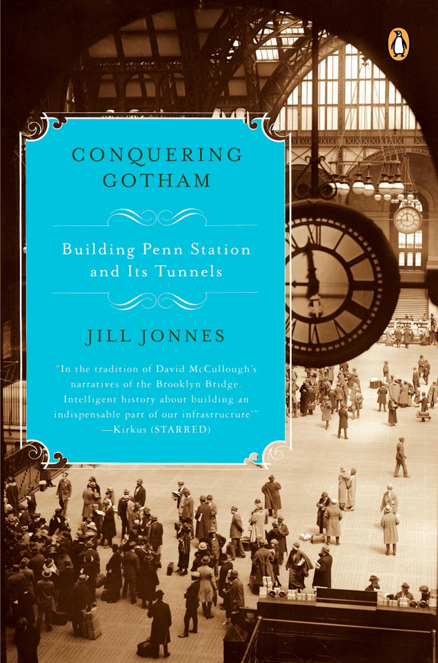 Conquering Gotham: Building Penn Station and Its Tunnels book cover by Jill Jonnes