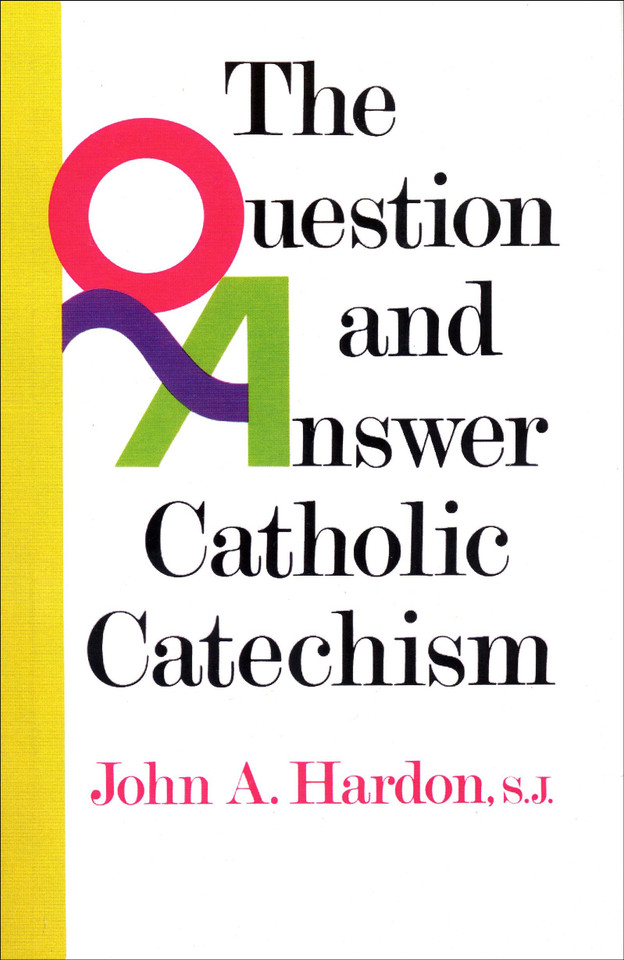 The Question and Answer Catholic Catechism book cover by John Hardon