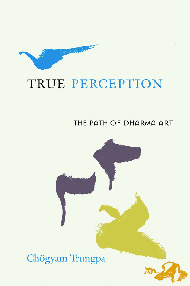 True Perception: The Path of Dharma Art book cover by Chogyam Trungpa