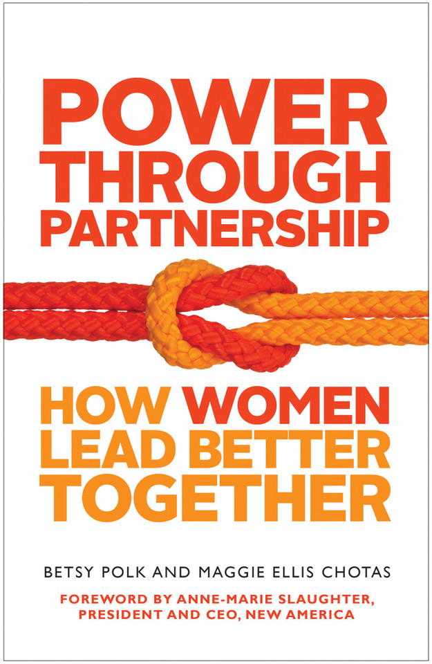 Power Through Partnership: How Women Lead Better Together book cover by Betsy Polk, Maggie Ellis Chotas